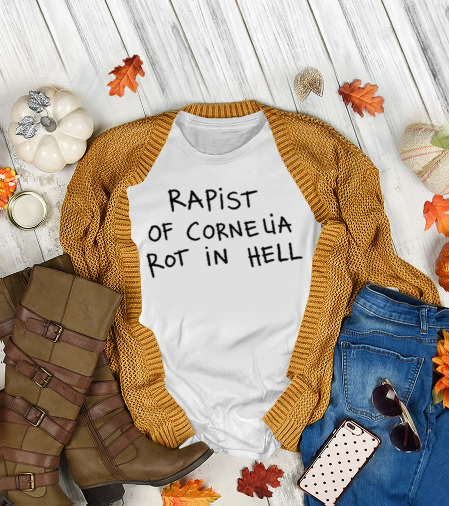 Frank Lero Rapist Of Cornelia Rot In Hell T-Shirt