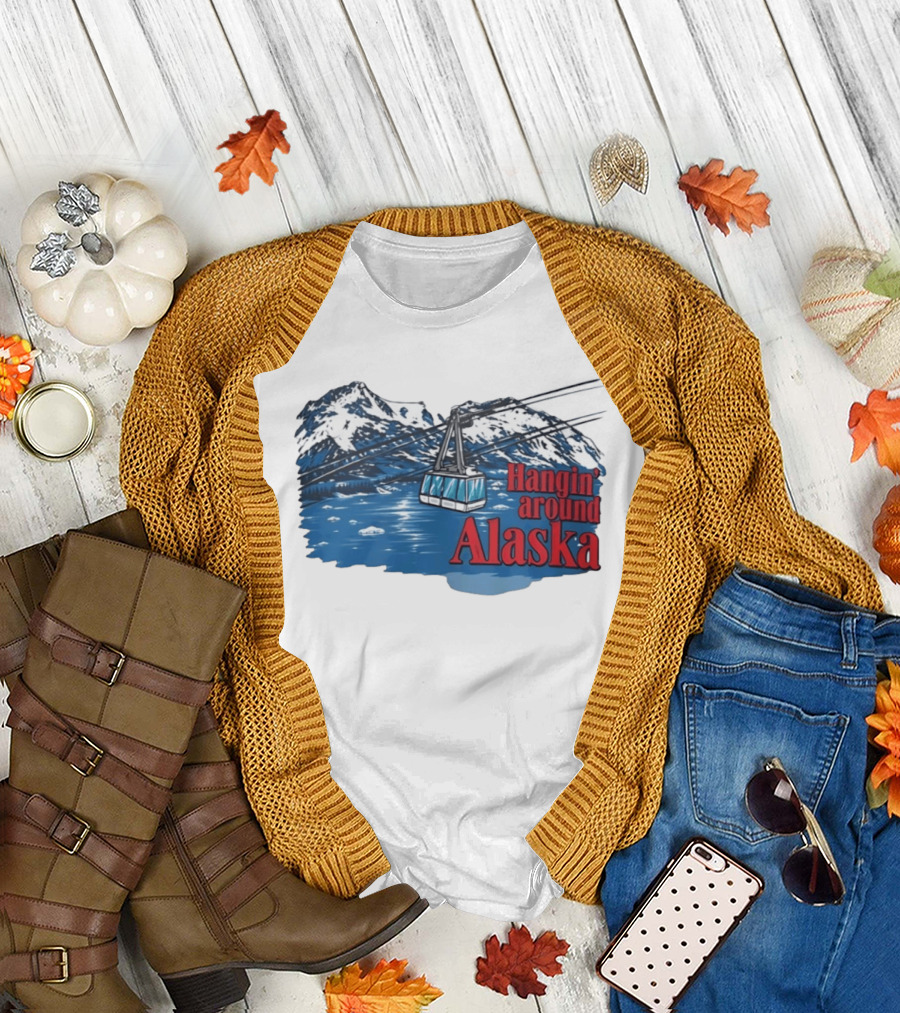 Hanging Around Alaska Cable Car Mountain Scenery Anchorage T-Shirt