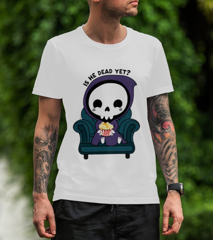 Is He Dead Yet Grim Reaper Ing Eating Popcorn Sofa T-Shirt