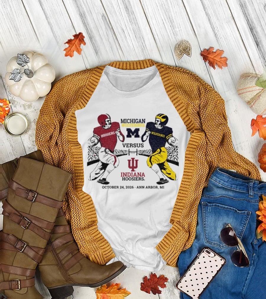 Michigan Wolverines Versus Indiana Hoosiers October 24 2026 Ann Arbor MI T-Shirt