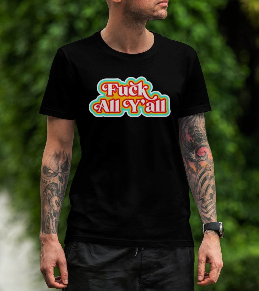 Fuck All Y'all Retro Groovy T-Shirt