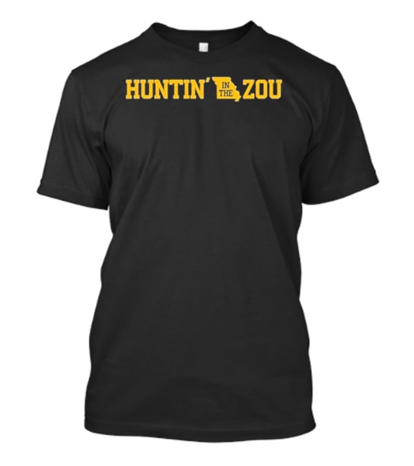 Huntin' Missouri In The Zou T-Shirt