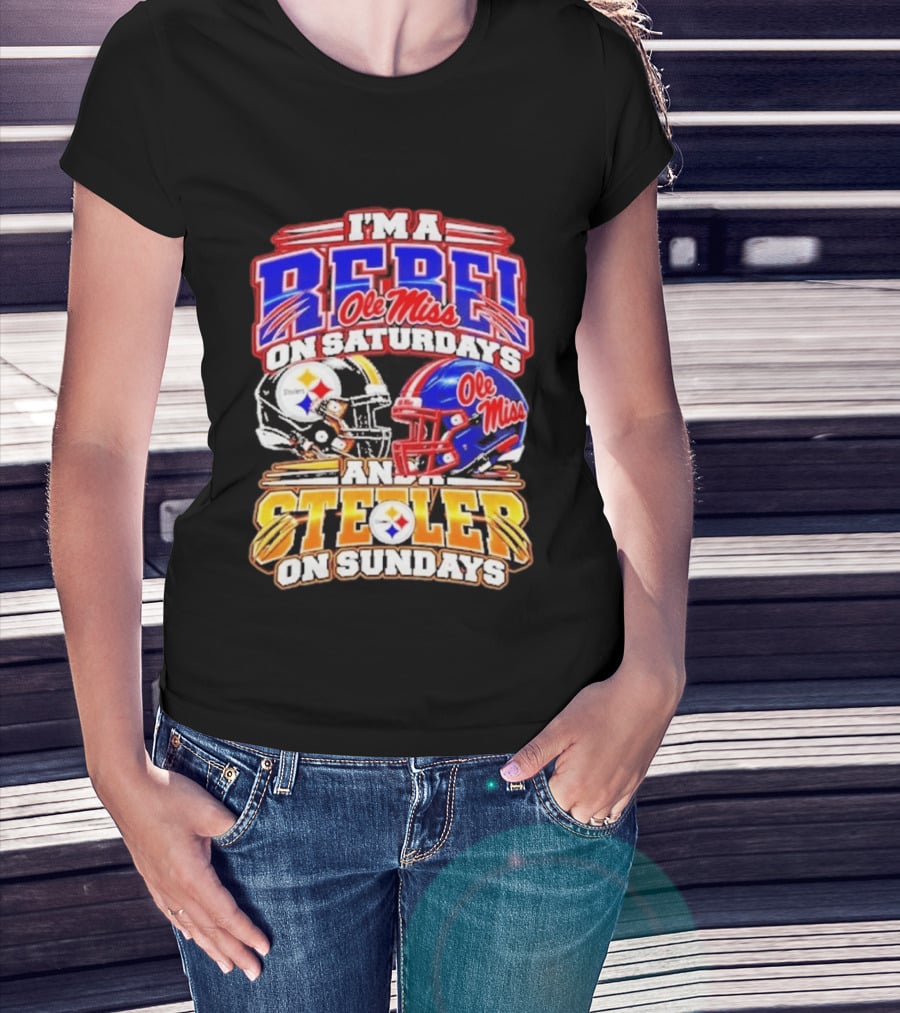 I'm A Rebel Ole Miss On Saturdays And A Steeler On Sundays T-Shirt