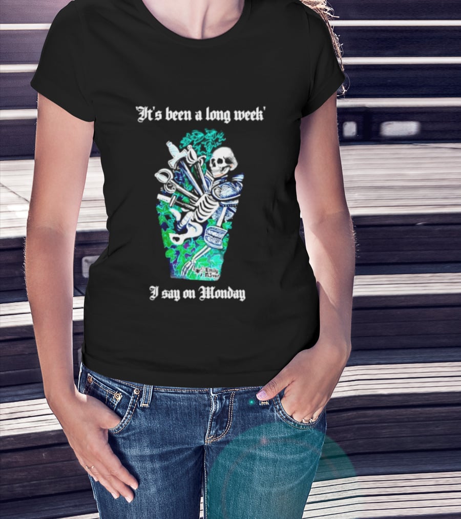 It's Been A Long Week I Say On Monday Skeleton With Swords And Armor T-Shirt
