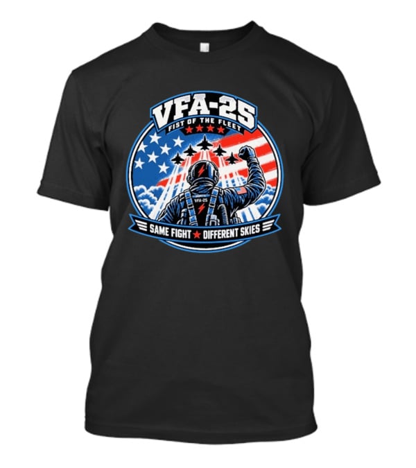 VFA 25 Fist Of The Fleet Fighter Pilot American Flag Same Fight Different Skies T-Shirt