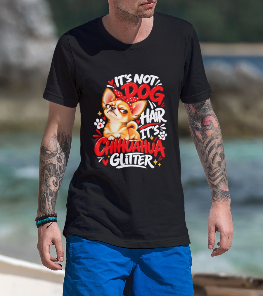 It's Not Dog Hair It's Chihuahua Glitter Cute Chihuahua With Red Bow And Paw Prints T-Shirt