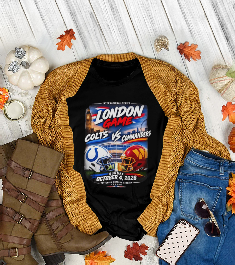 International Series London Game Colts Vs Commanders October 4 2026 Tottenham Hotspur Stadium T-Shirt