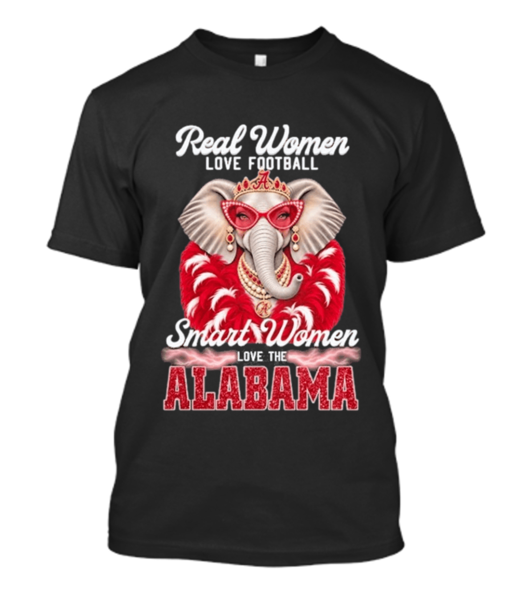 Real Women Love Football Smart Women Love The Alabama Elephant In Glasses And Crown T-Shirt