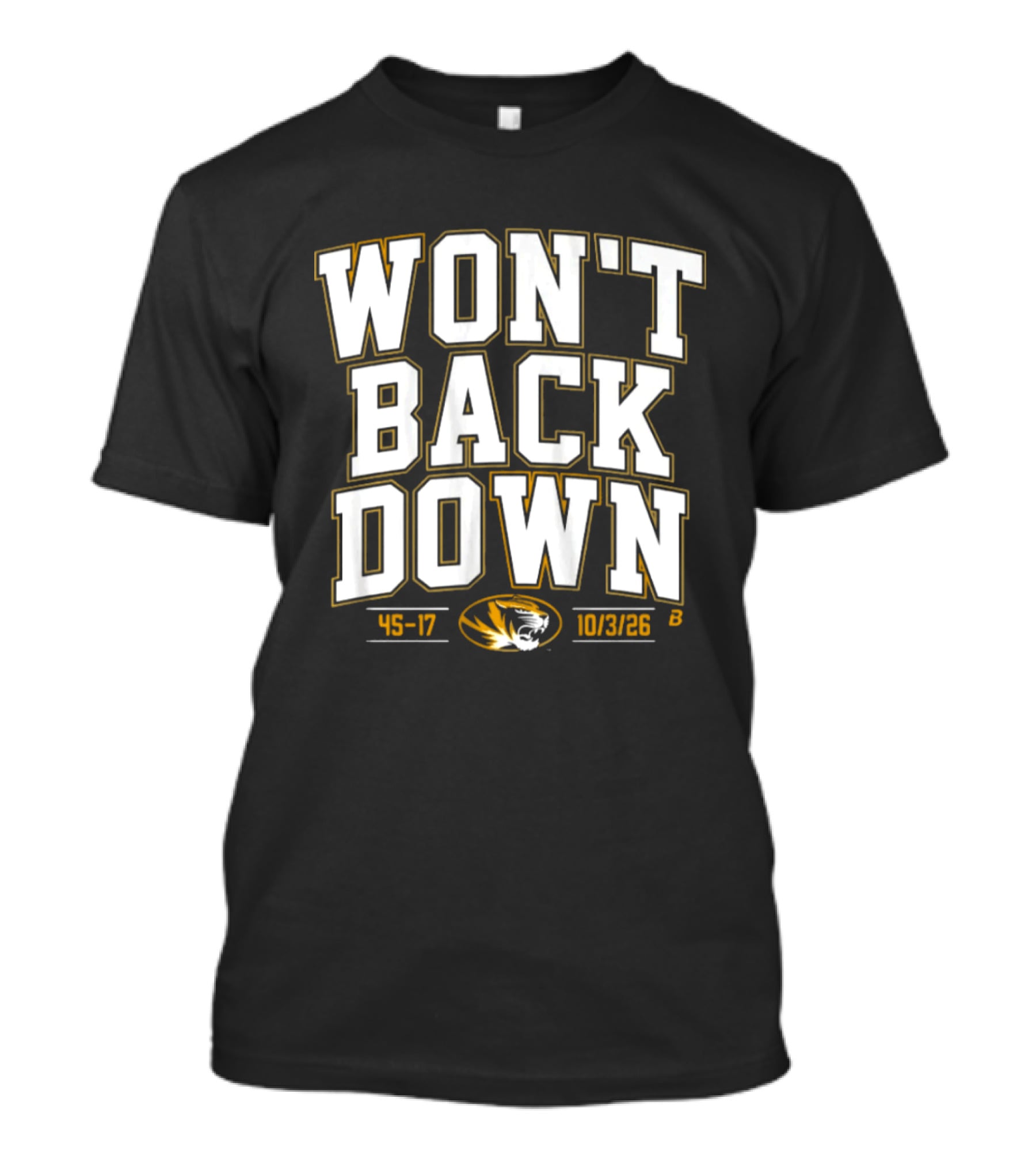 Missouri Won't Back Down 45 17 Football 10/3/26 T-Shirt