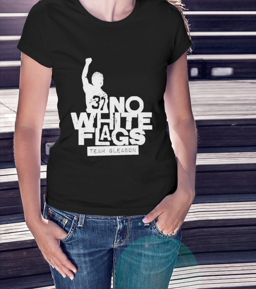No White Flags Team Gleason 37 Iconic Athlete Symbol Of Resilience T-Shirt