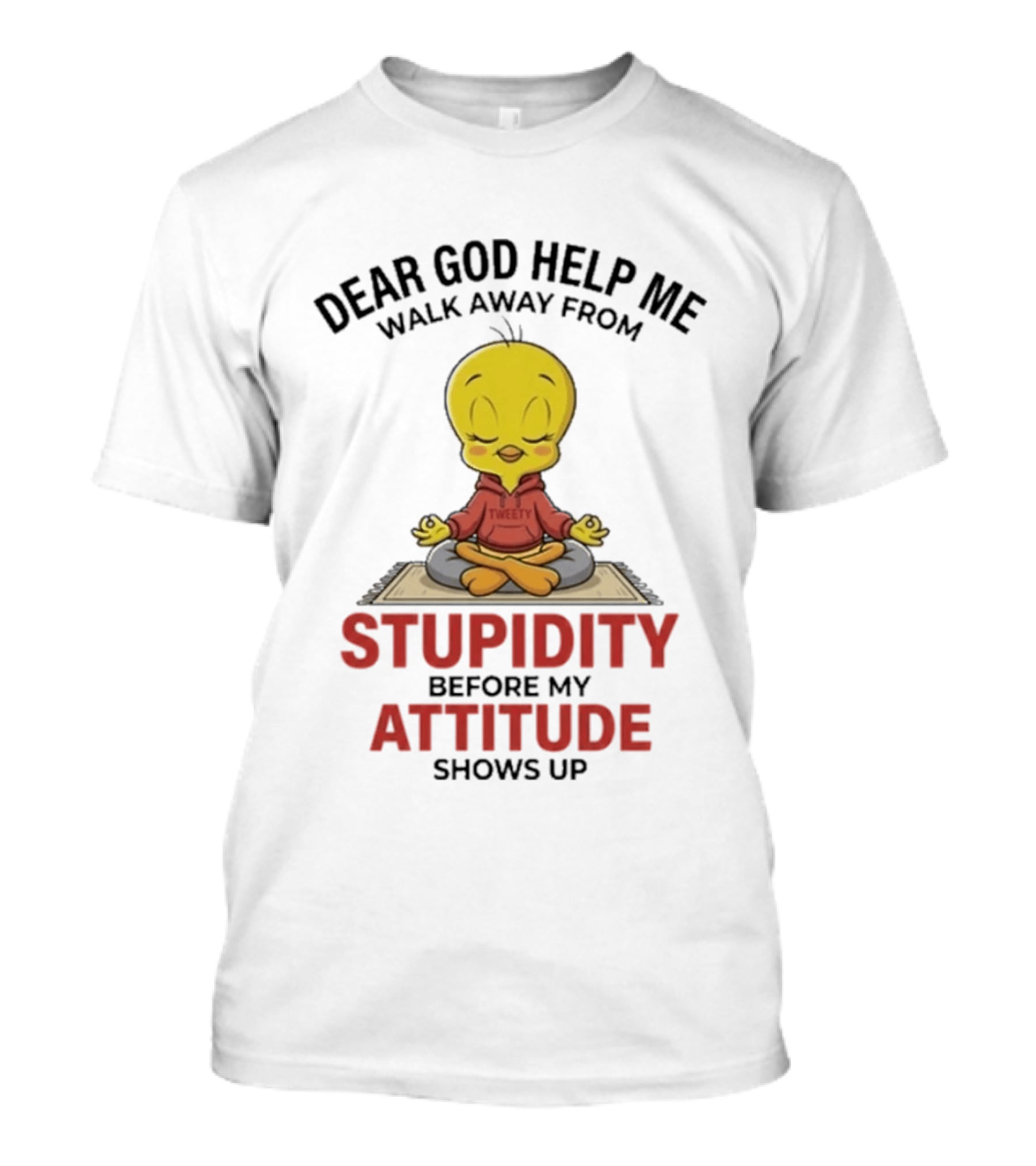 Dear God Help Me Walk Away From Stupidity Before My Attitude Shows Up T-Shirt