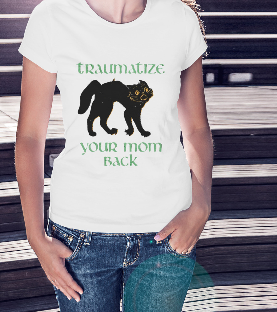 Traumatize Your Mom Back Black Cat T-Shirt