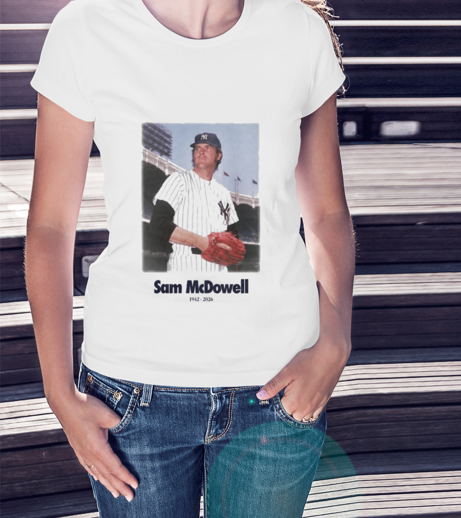 Yankees Sam McDowell 1942 2026 Memorial T-Shirt