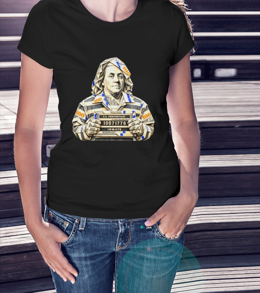 Benjamin Franklin Money Origami U.S. Penitentiary Inmate Shot 100 Dollar Bill T-Shirt