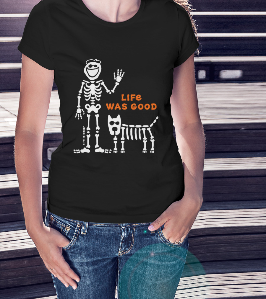 Life Was Good Classic Skeleton Man And Dog Halloween T-Shirt