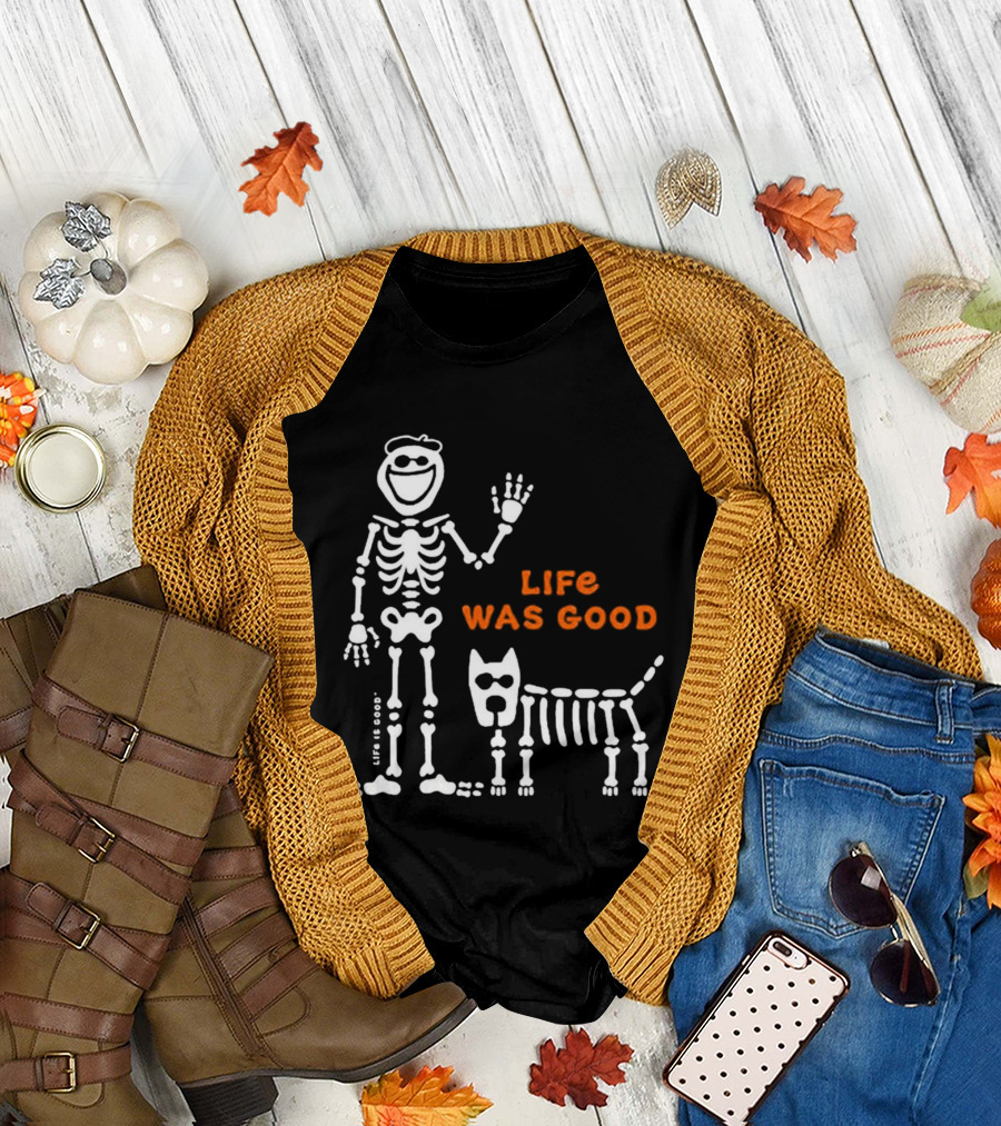 Life Was Good Classic Skeleton Man And Dog Halloween T-Shirt