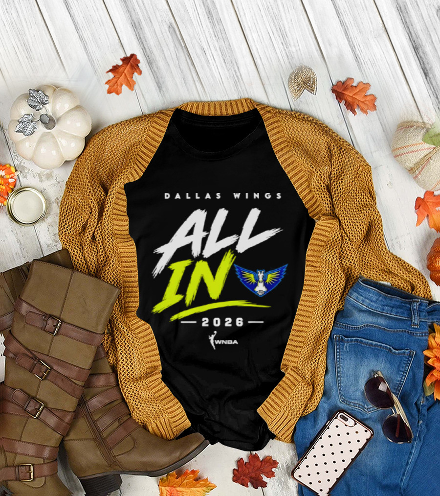Dallas Wings WNBA All In 2026 Logo And Team Branding T-Shirt