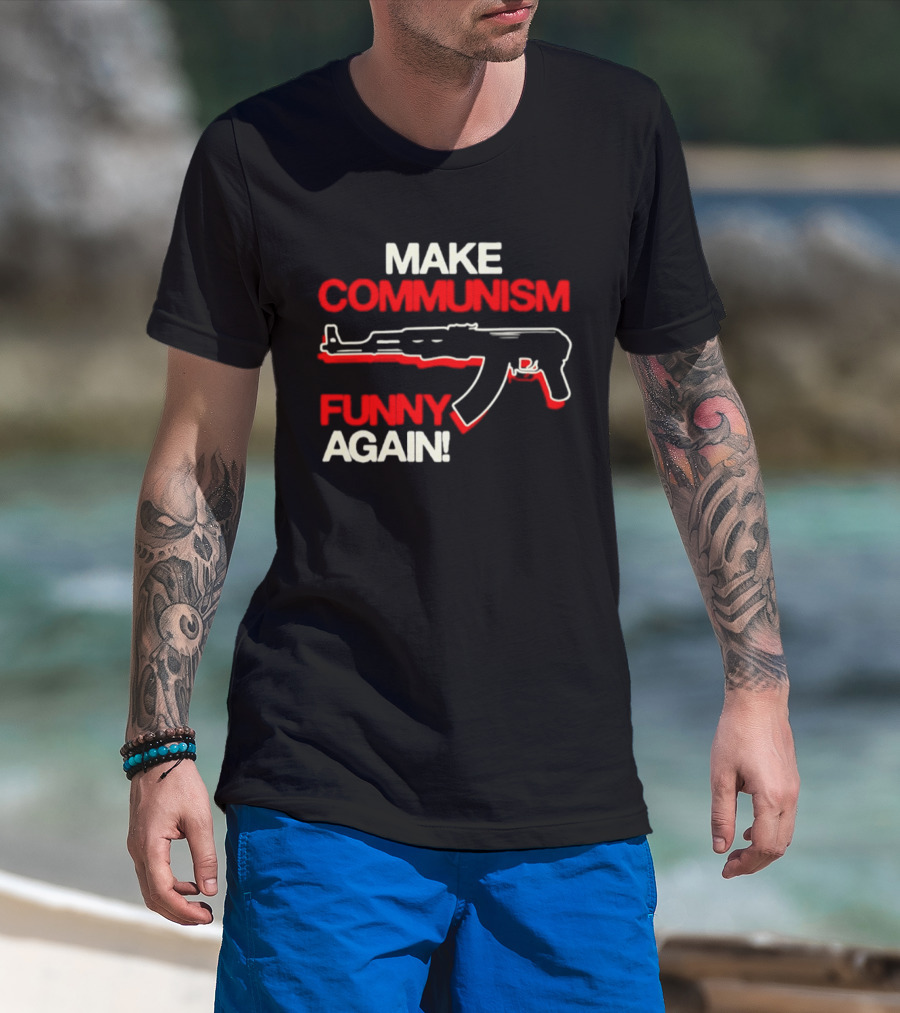 Make Communism Funny Again Gun T-Shirt