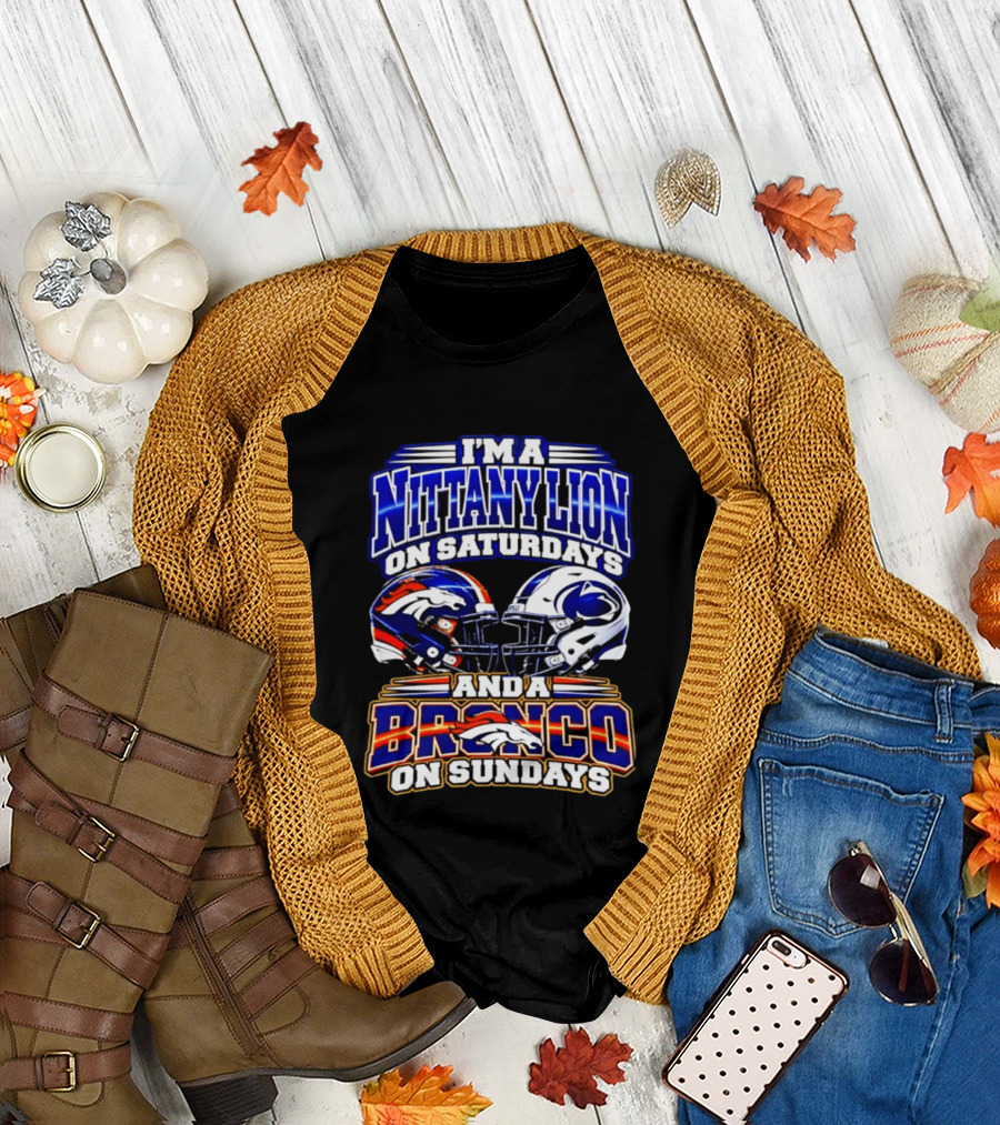 I'm A Nittany Lion On Saturdays And A Bronco On Sundays Football Helmets T-Shirt