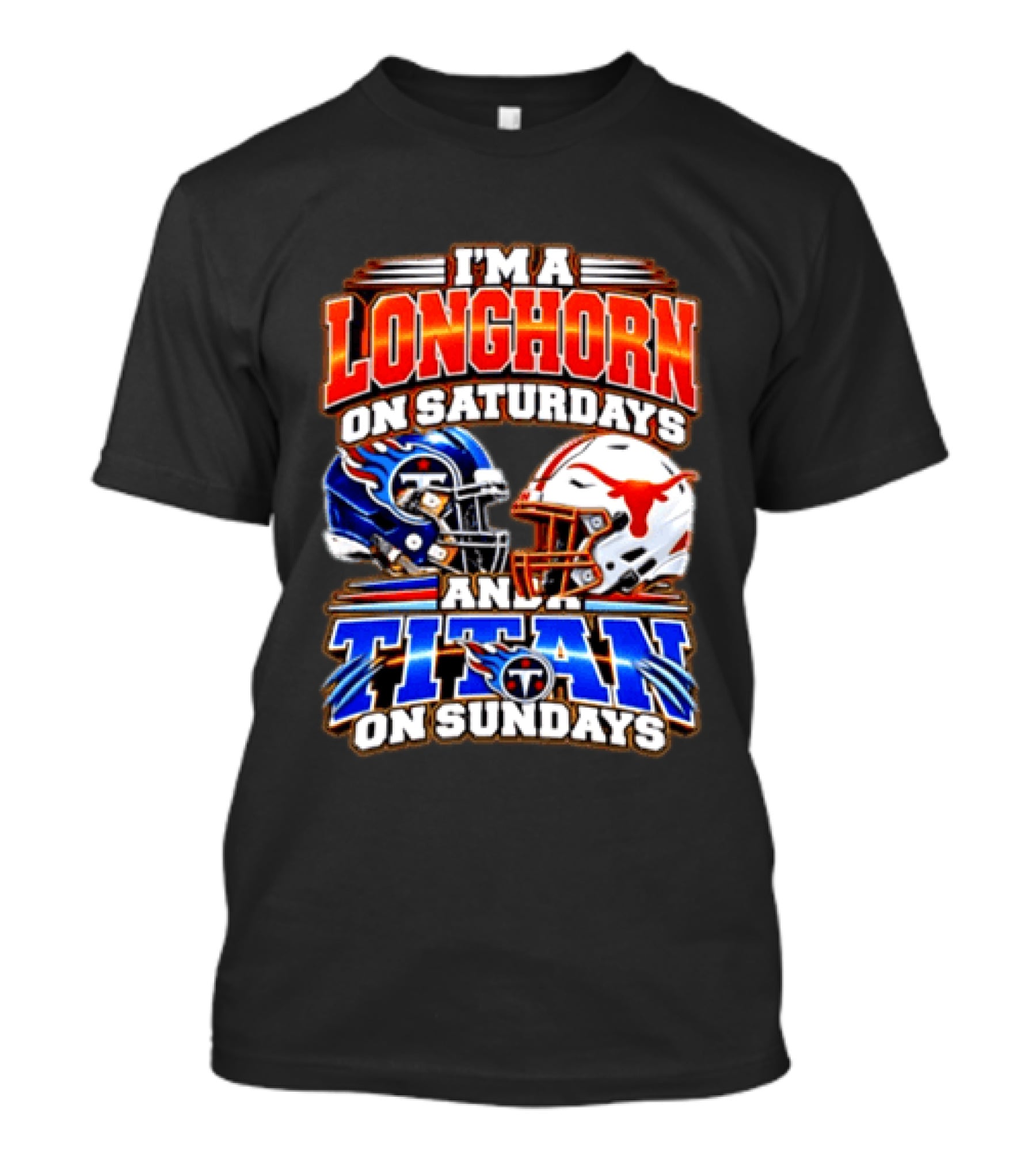 Texas Longhorns On Saturdays Tennessee Titans On Sundays Football Fan Helmets T-Shirt
