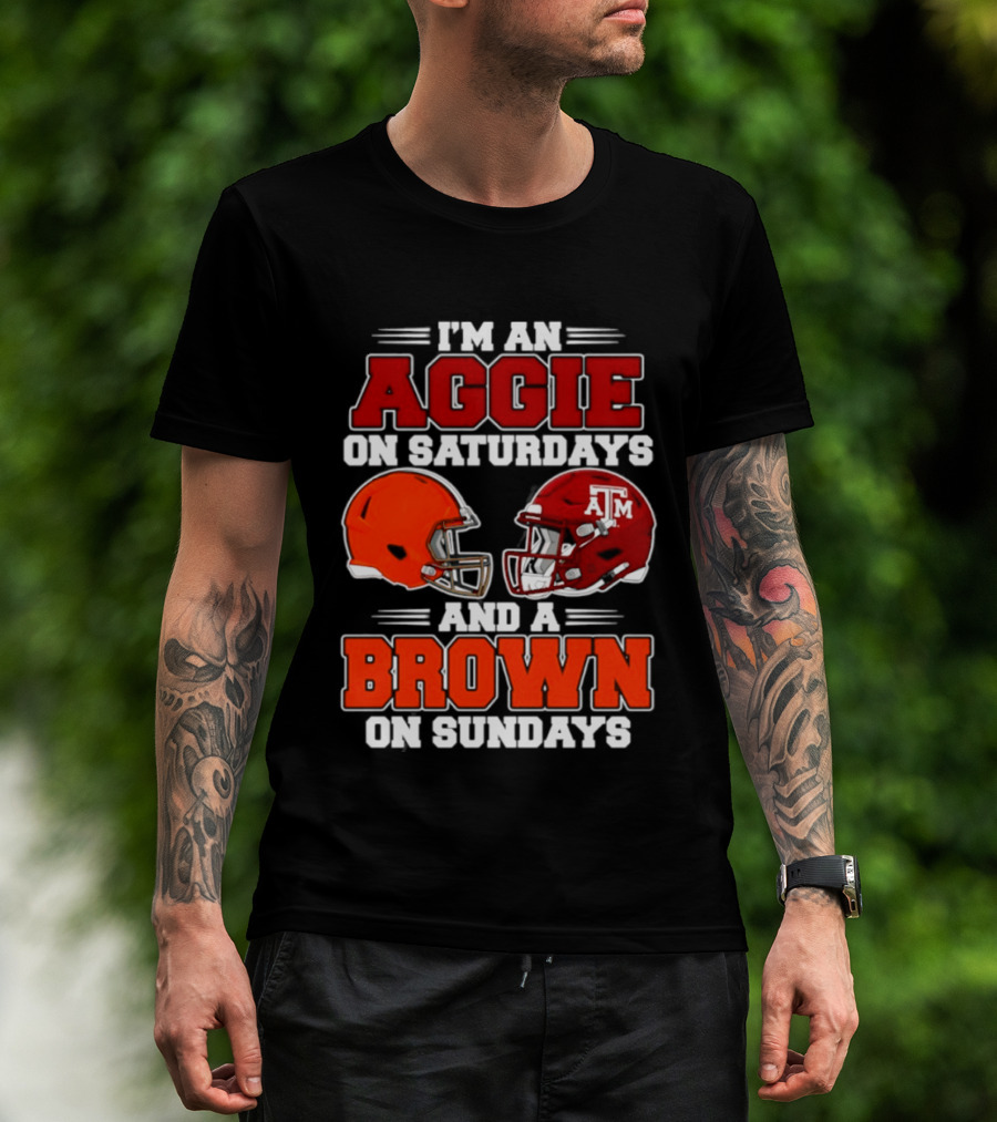Texas A&M Aggie On Saturdays Cleveland Browns On Sundays Fan Gear T-Shirt
