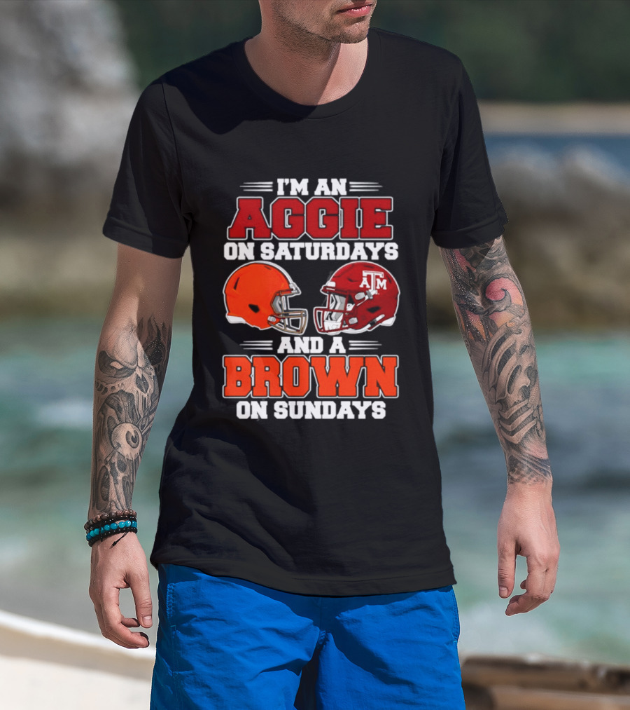 Texas A&M Aggie On Saturdays Cleveland Browns On Sundays Fan Gear T-Shirt