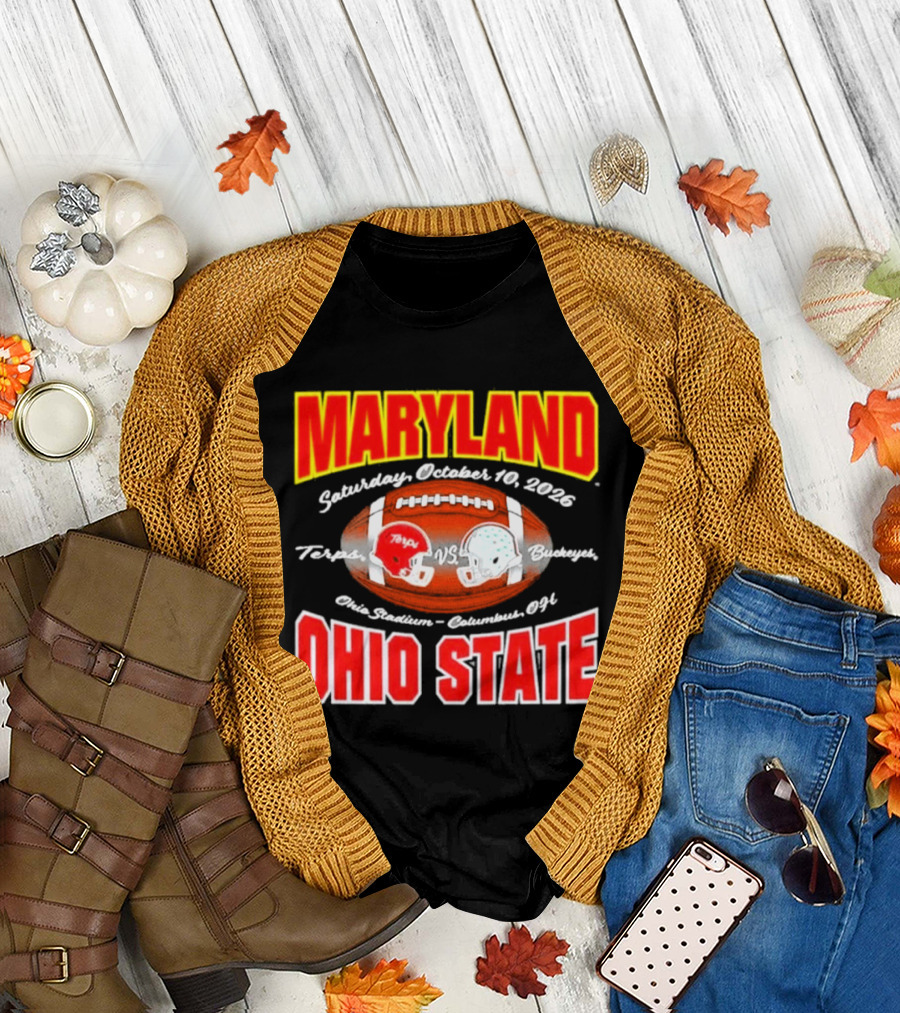 Maryland Vs Ohio State Football Saturday October 10 2026 Terps Vs Buckeyes Ohio Stadium Columbus T-Shirt