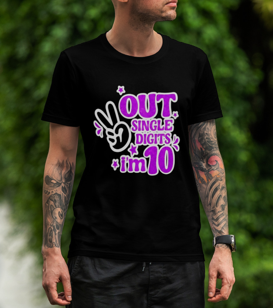 Out Single Digits I'm 10 Peace Sign Birthday Celebration T-Shirt
