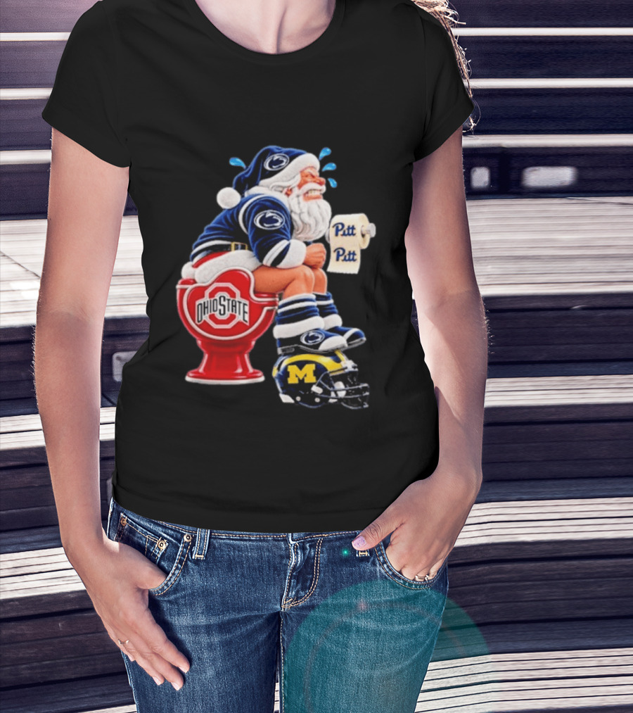 Penn State Santa Sitting On Ohio State Toilet With Pitt Michigan Football Helmet T-Shirt
