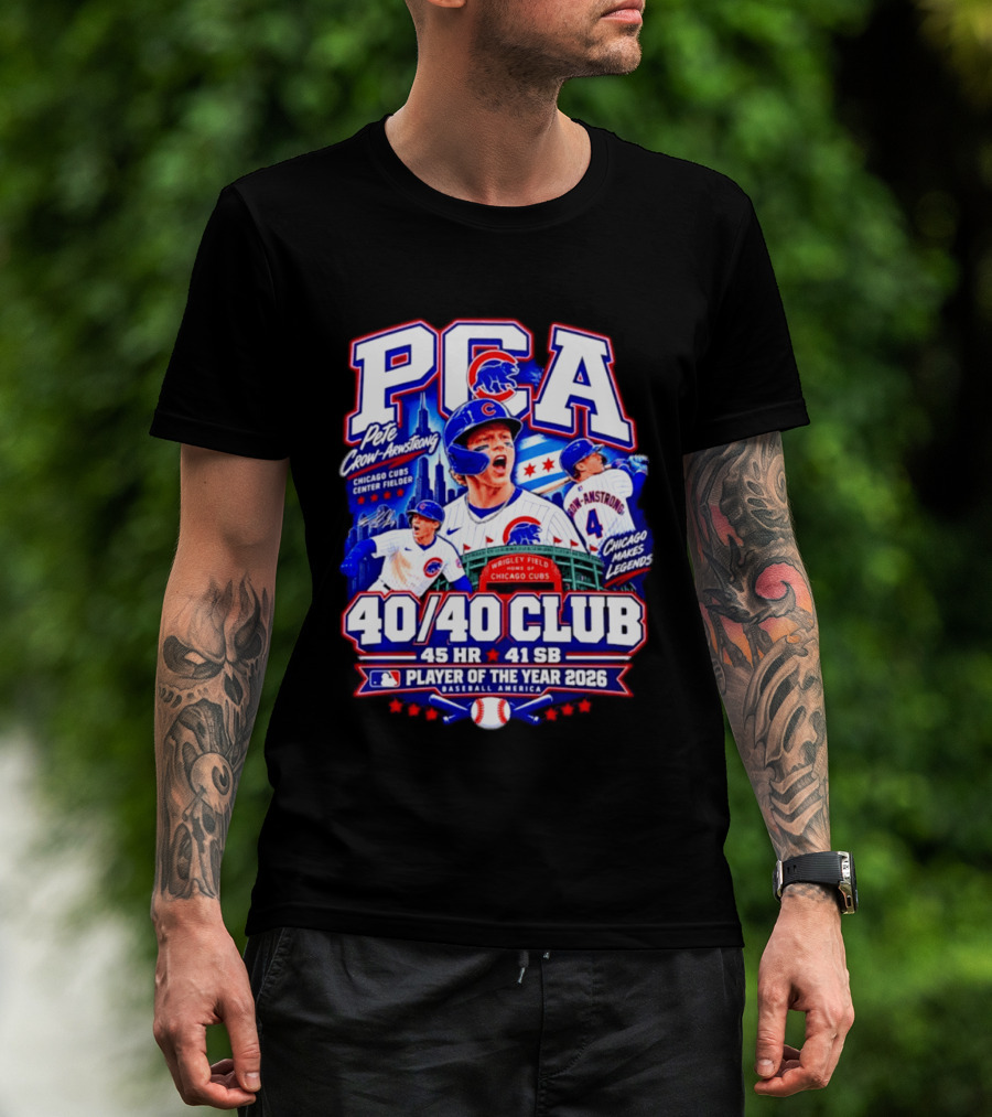 PCA Pete Crow Armstrong Chicago Cubs 40/40 Club Player Of The Year 2026 45 HR 41 SB T-Shirt