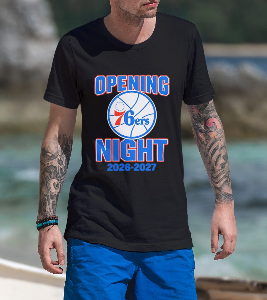 Philadelphia 76ers Opening Night 2026 2027 T-Shirt