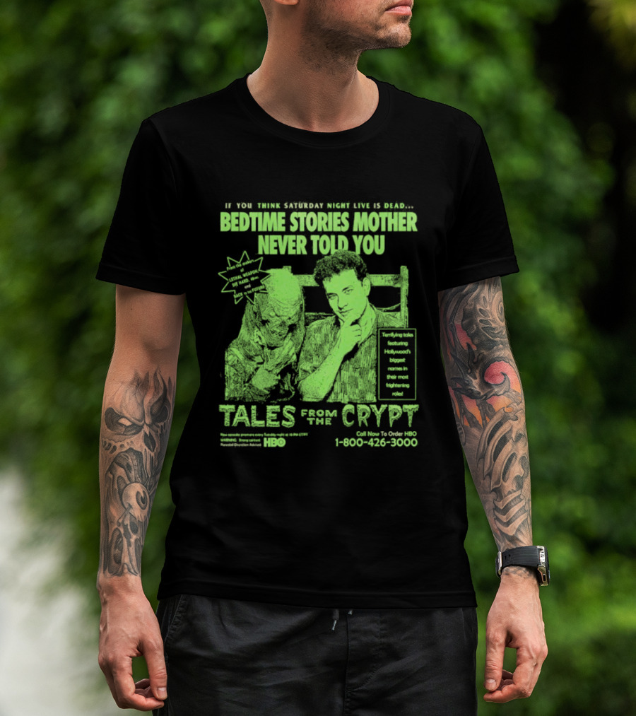 Tales From The Crypt Bedtime Stories Mother Never Told You If You Think Saturday Night Live Is Dead T-Shirt