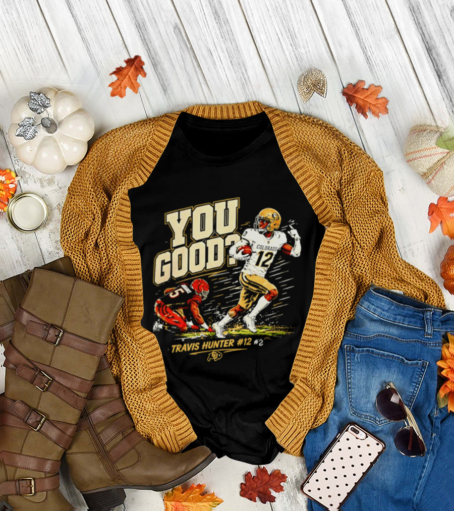 Travis Hunter Vs Higgins You Good Colorado Buffs Football 2026 T-Shirt
