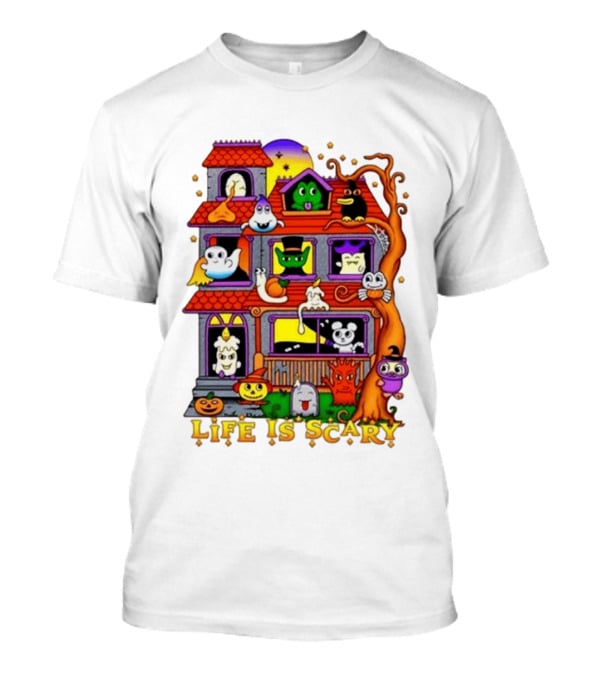 Life Is Scary Spooky Haunted House Halloween T-Shirt