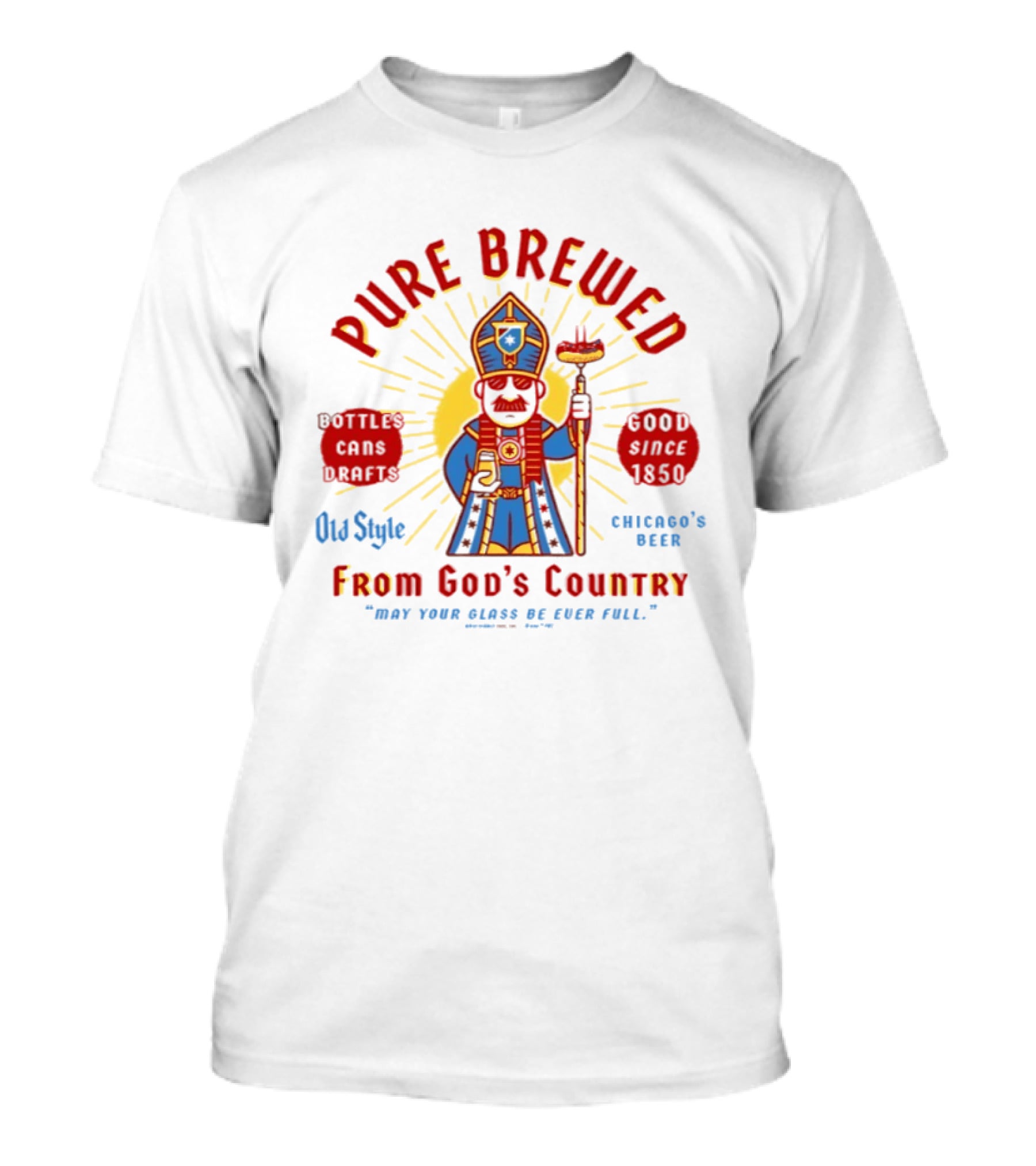 Pope Leo XIV Old Style Pure Brewed From God's Country Chicago's Beer T-Shirt