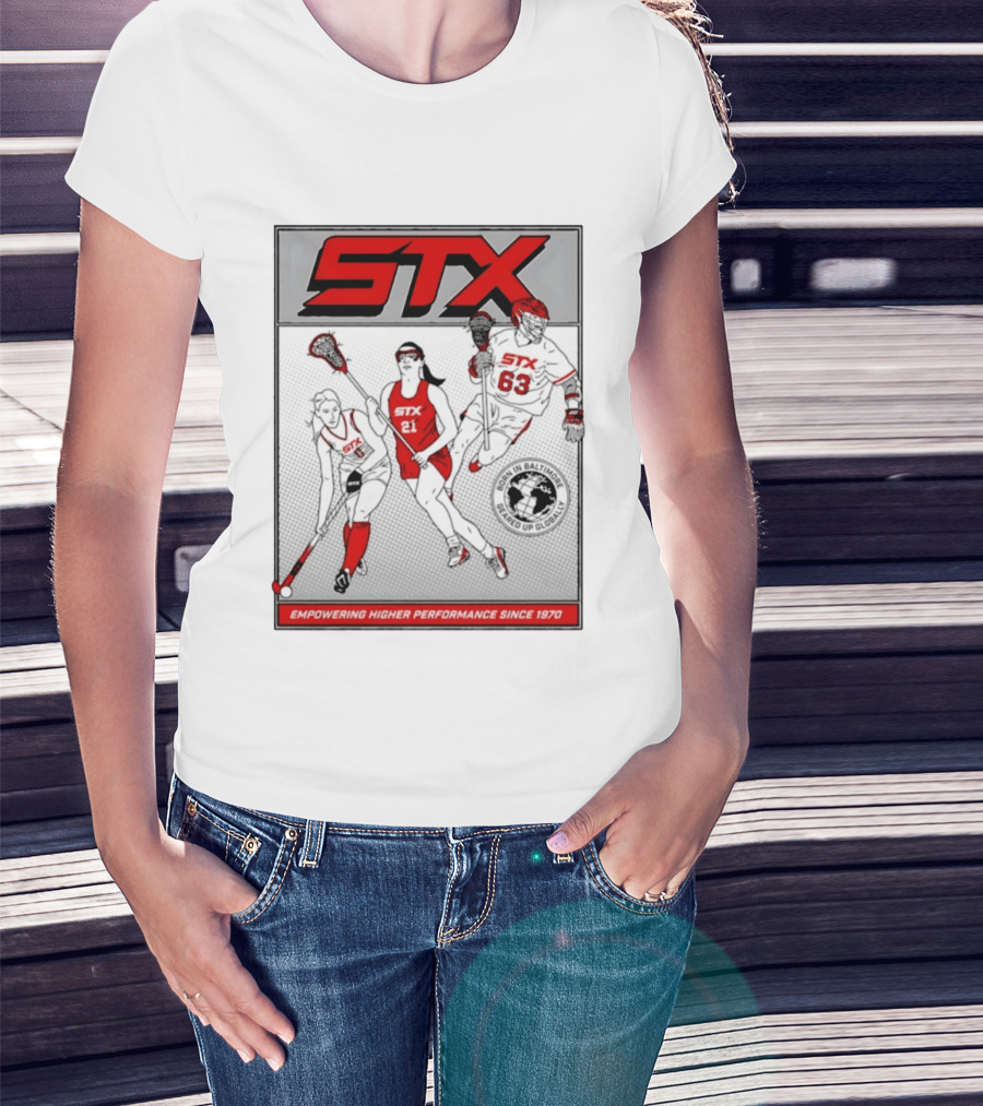 STX Born In Baltimore Geared Up Globally Empowering Higher Performance Since 1970 Lacrosse Field Hockey Players T-Shirt