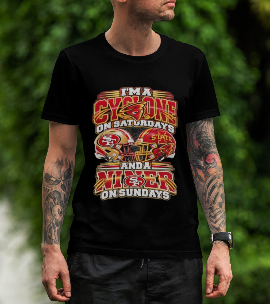 I'm A Cyclone On Saturdays And Niner On Sundays 49ers State Helmets T-Shirt
