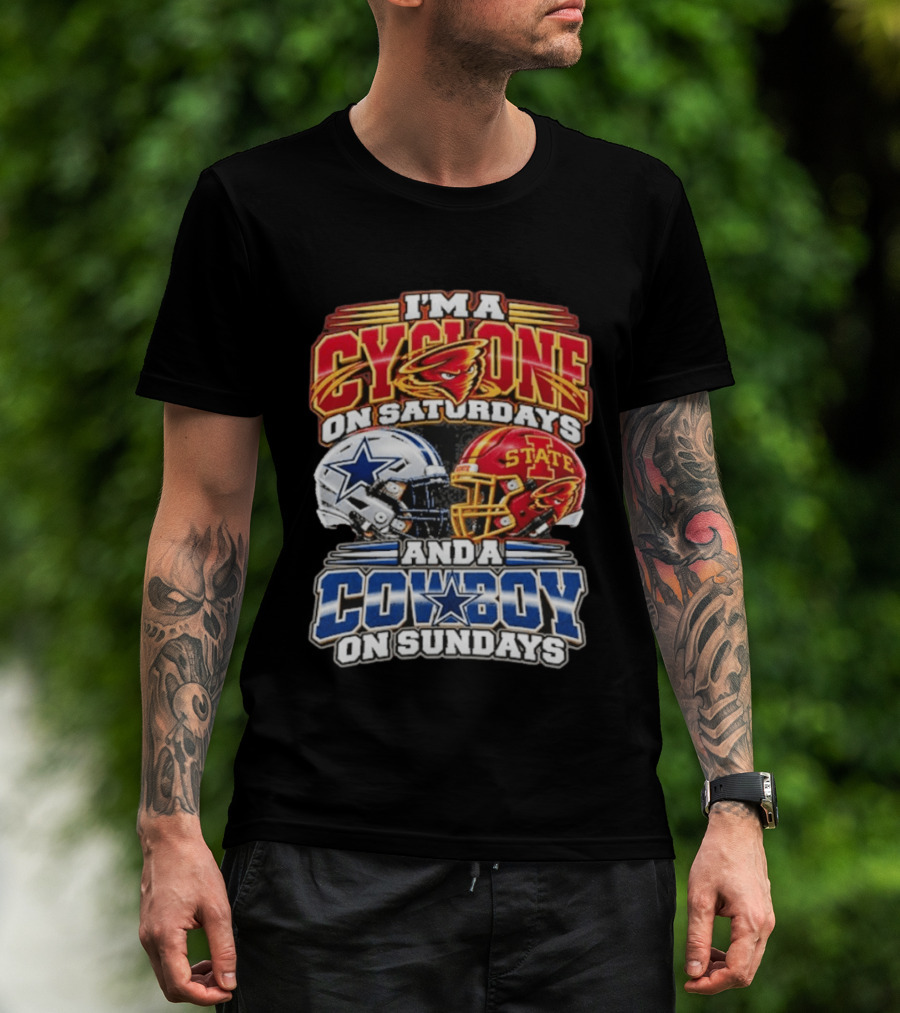 I'm A Cyclone On Saturdays Iowa State Helmet And A Cowboy On Sundays Dallas Helmet T-Shirt