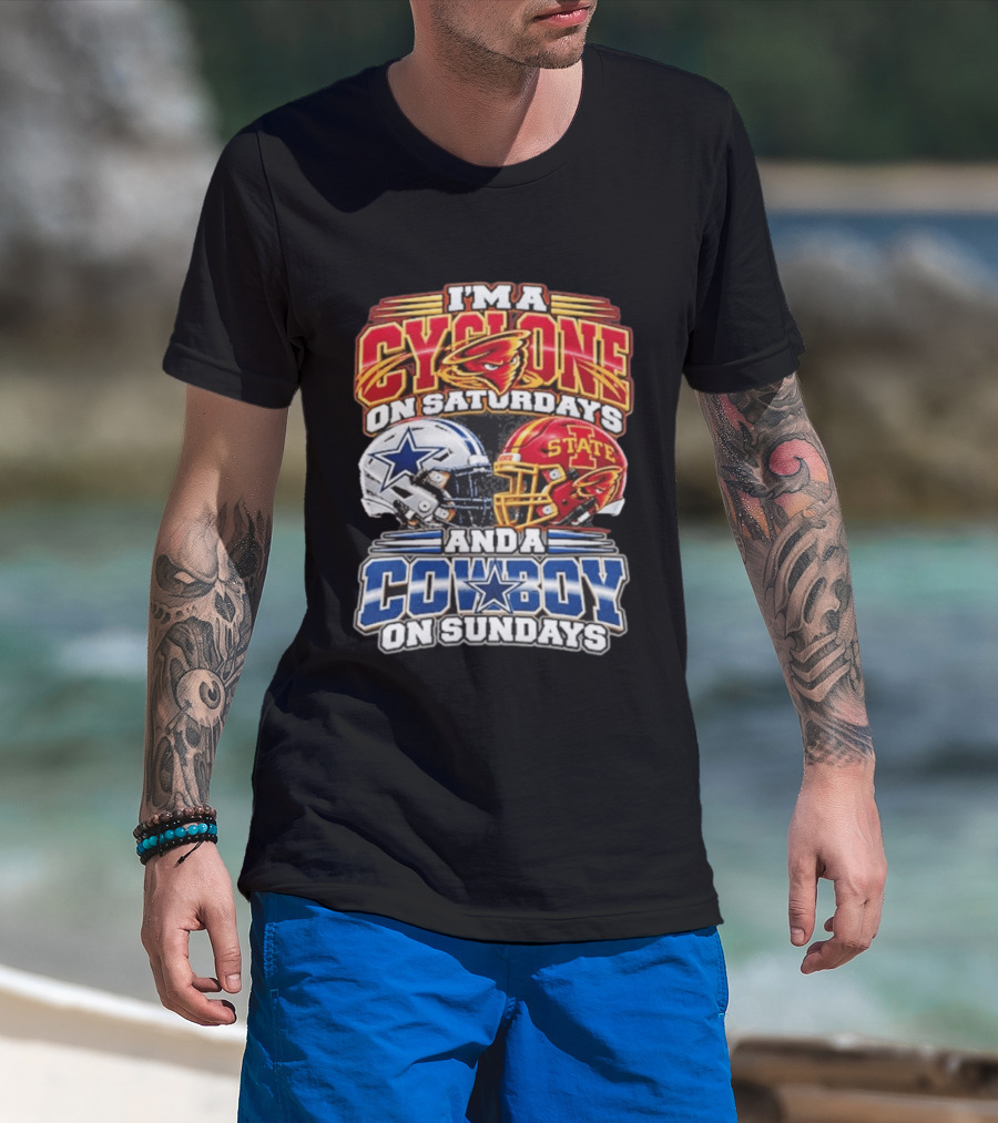 I'm A Cyclone On Saturdays Iowa State Helmet And A Cowboy On Sundays Dallas Helmet T-Shirt