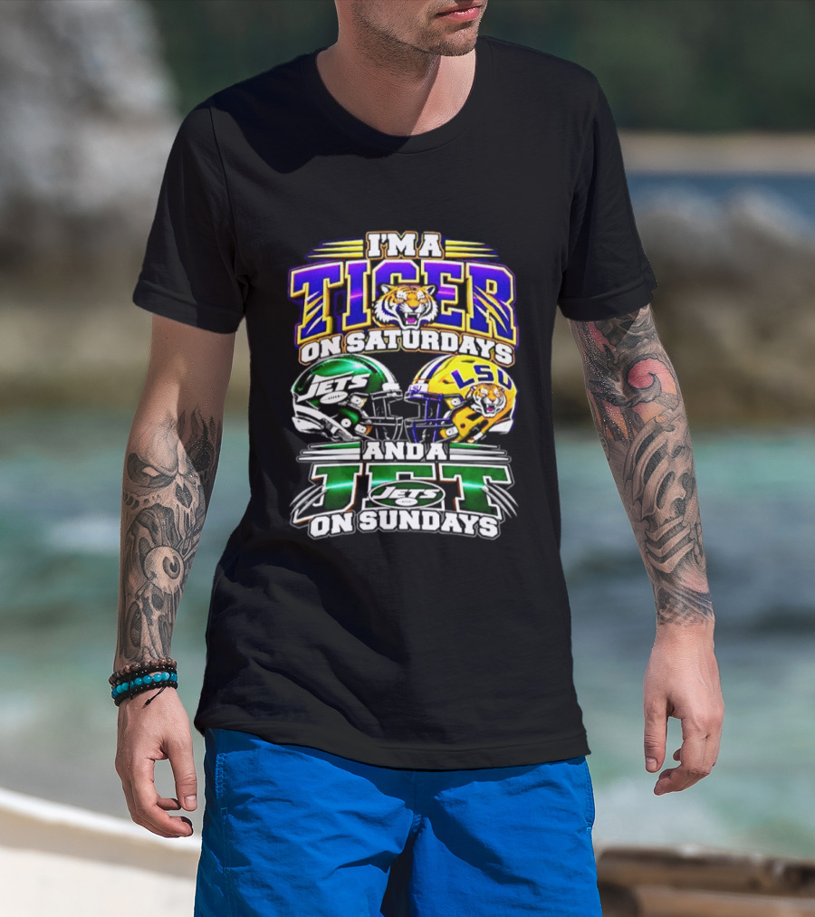 I'm A Tiger On Saturdays And A New York Jet On Sundays LSU 2026 Football Season T-Shirt