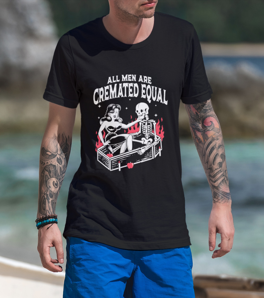 All Men Are Cremated Equal Pin Up Girl And Skeleton Coffin T-Shirt