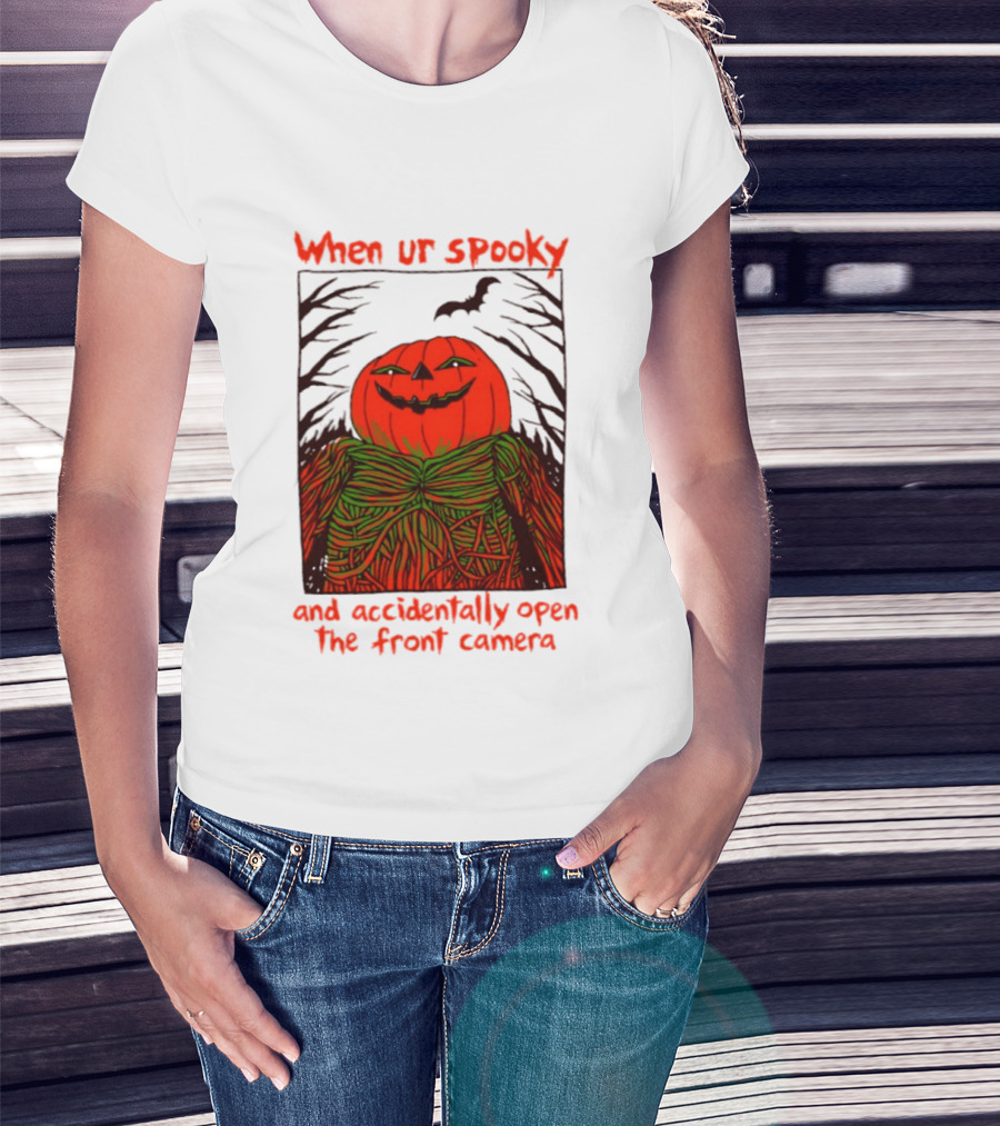 When Ur Spooky Pumpkin Head And Accidentally Open The Front Camera Halloween Humor T-Shirt
