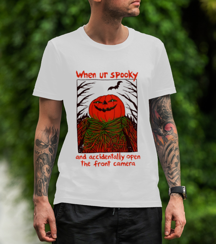 When Ur Spooky Pumpkin Head And Accidentally Open The Front Camera Halloween Humor T-Shirt