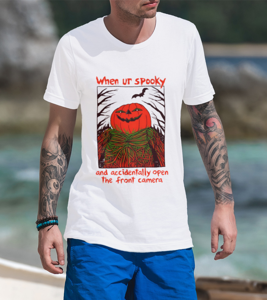 When Ur Spooky Pumpkin Head And Accidentally Open The Front Camera Halloween Humor T-Shirt