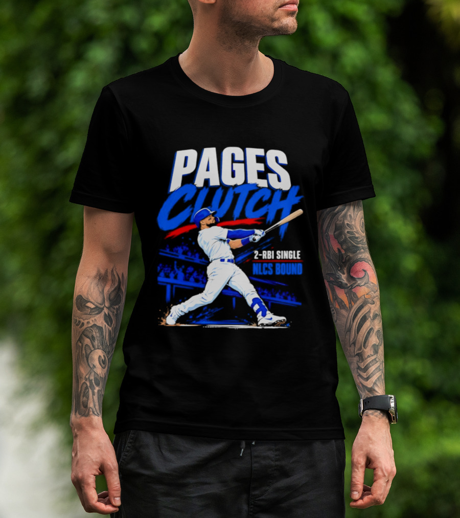 Los Angeles Dodgers Andy Pages Clutch 2 RBI Single NLCS Bound T-Shirt