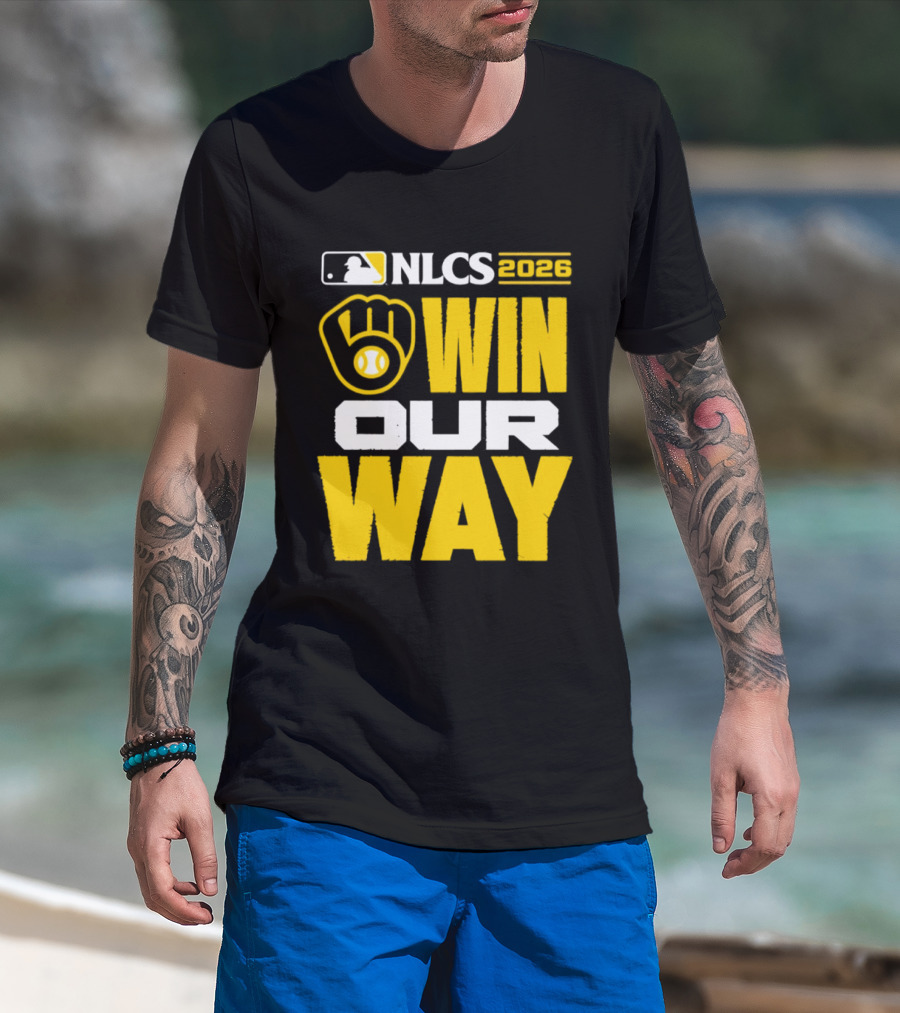 Milwaukee Brewers NLCS Win Our Way Baseball 2026 T-Shirt