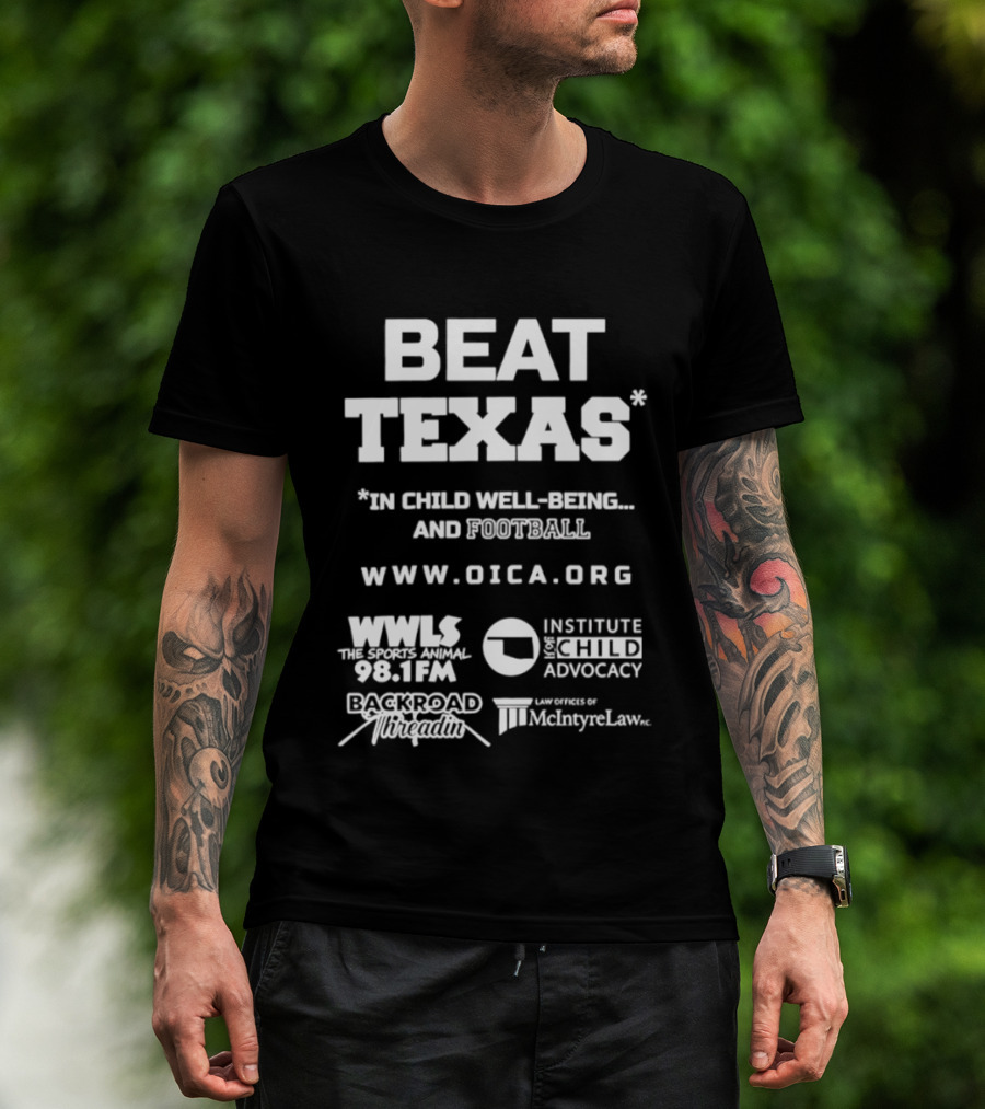 Beat Texas Child Well Being Football OICA Institute Child Advocacy 96.1 FM Backroadwww.oica.org T-Shirt