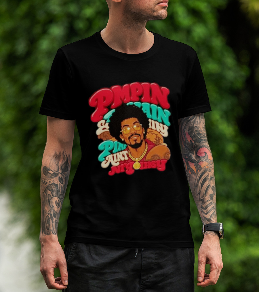 Pimpin' Ain't Easy Old School Flavor With Fur Coat T-Shirt