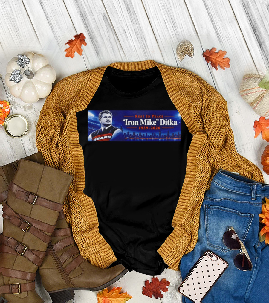 Rest In Peace Iron Mike Ditka Chicago Bears 1939 2026 T-Shirt