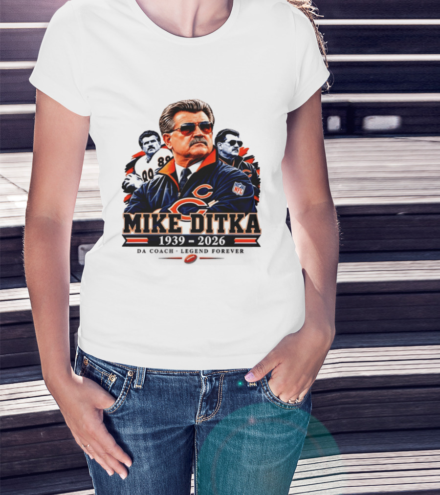Mike Ditka Chicago Bears Da Coach Legend Forever 1939 2026 NFL T-Shirt